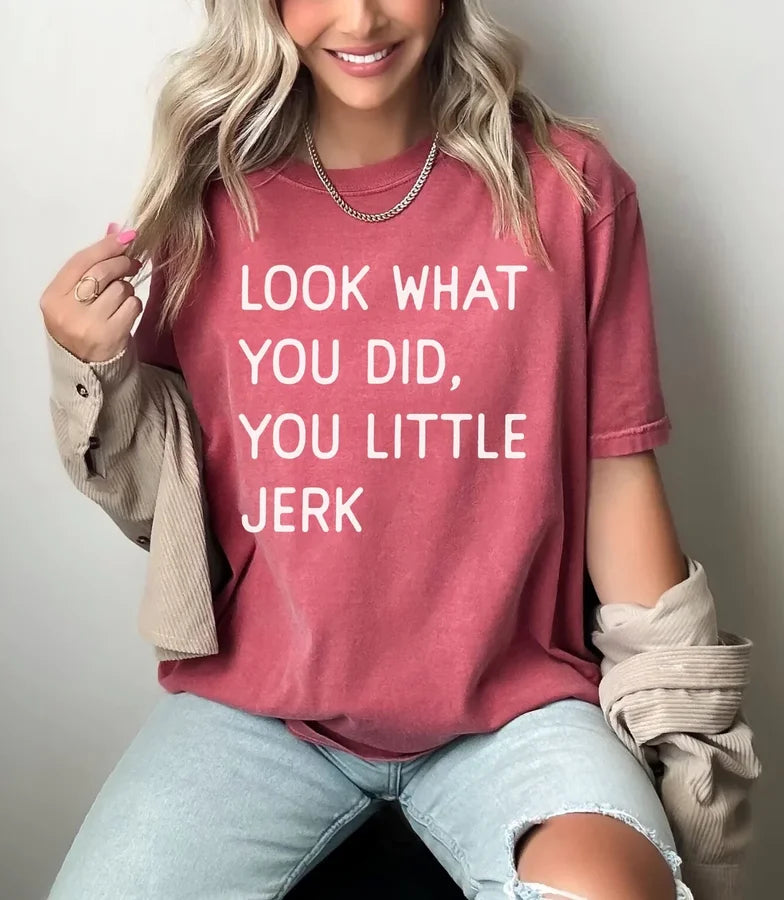 Look What You Did Tee *Comfort Colors Brand*