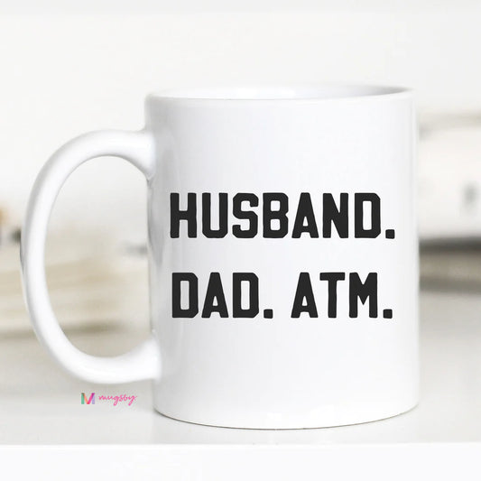Husband Dad ATM Coffee Mug