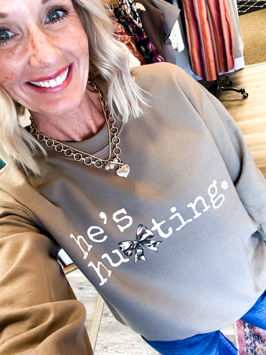 He’s Hunting Tee/Sweatshirt