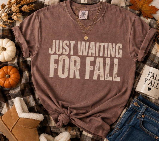 Just Waiting for Fall Tee