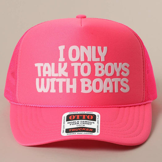 I Only Talk To Boys With Boats Text Mesh Back Cap